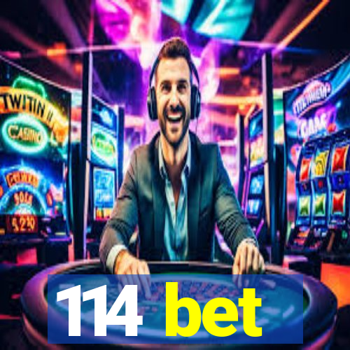 114 bet